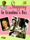 Shopping In Grandma's Day - Valerie Weber, Beverly Crawford