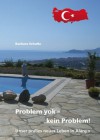 Problem yok - kein Problem!: Unser pralles neues Leben in Alanya (German Edition) - Barbara Schultz