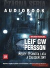 Między tęsknotą lata a chłodem zimy. Książka audio 2 CD MP3 - Leif G. W. Persson