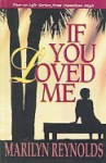 If You Loved Me (True-To-Life Series from Hamilton High) - Marilyn Reynolds