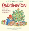 Paddington and the Christmas Surprise - Michael Bond, R. W. Alley