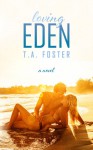 Loving Eden - T.A. Foster