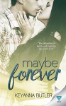 Maybe Forever (Missing Pieces Book 1) - Keyanna Butler