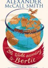 The World According to Bertie - Alexander McCall Smith