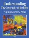 Understanding The Geography Of The Bible - Menashe Har-El, Paul H. Wright, Carta Jerusalem