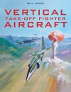 Vertical Take-Off Fighter Aircraft - Bill Rose