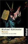 Moses - Michael Köhlmeier