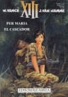 XIII n. 5: Per Maria - El Cascador - Jean Van Hamme, Jack Vance