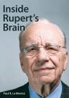 Inside Rupert's Brain - Paul R. La Monica