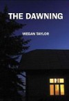 The Dawning - Megan Taylor