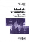 Identity in Organizations: Building Theory Through Conversations - Paul Godfrey