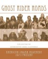 Ghost Rider Roads: American Indian Movement 1971-2011 - Antoinette Nora Claypoole, Ben Carnes, Delaney Bruce