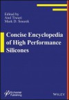 Concise Encyclopedia of High Performance Silicones - Ashutosh Tiwari