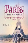 Paris Time Capsule by Ella Carey (26-May-2015) Paperback - Ella Carey