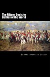 The Fifteen Decisive Battles of the World: From Marathon to Waterloo - Edward Creasy