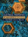 Electrical Properties of Materials - Laszlo Solymar, Donald Walsh