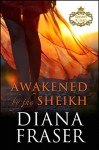 Awakened by the Sheikh (Desert Kings Book 3) - Diana Fraser