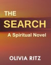 The Search: A Spiritual Novel - Olivia Ritz