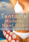 Tentacle Monster Next Door - Lyla Luray