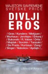 Divlji Eros: Erotske priče - Ljubica Arsić