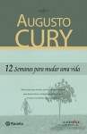 12 semanas para mudar uma vida - Augusto Cury