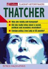 Thatcher (Flagship Historymakers) - Patrick Walsh-Atkins