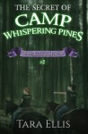 The Secret of Camp Whispering Pines: Samantha Wolf Mysteries #2 (Volume 2) - Tara Ellis