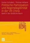 Politische Partizipation Und Regimelegitimitat in Der VR China: Band II: Der Landliche Raum - Gunter Schubert, Thomas Heberer