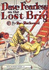 Dave Fearless on the Lost Brig or, Abandoned in the Big Hurricane - Roy Rockwood