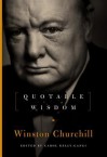 Winston Churchill: Quotable Wisdom - Carol Kelly-Gangi