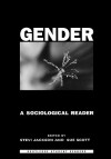Gender: A Sociological Reader - Stevi Jackson, Sue Scott