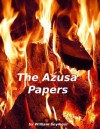 The Azusa Papers - William Seymour