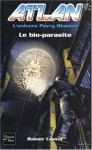 Le Bio Parasite - Rainer Castor