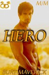 HERO: A First Time Gay Romance - Burt Maverick