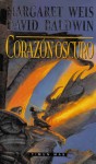 Corazón Oscuro - Margaret Weis, David Baldwin