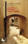 Judíos, moros y cristianos - Camilo José Cela