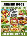 Alkaline Foods: The Ultimate Collection - Jonathan Doue