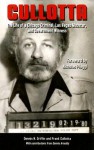 Cullotta: The Life of a Chicago Criminal, Las Vegas Mobster, & Government Witness (True Crime) - Dennis Griffin