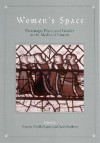 Women's Space: Patronage, Place, and Gender in the Medieval Church - Virginia Chieffo Raguin, Sarah Stanbury