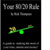 Your 80/20 Rule - Rick Thompson