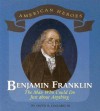 Benjamin Franklin: The Man Who Could Do Just about Anything - Sneed B. Collard III