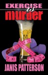 Exercise is Murder - Janis Patterson