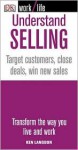 Understanding Selling: Target Customers, Close Deals, Win New Sales - Ken Langdon