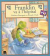 Franklin va à l'hôpital - Paulette Bourgeois, Brenda Clark