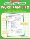 Fill-in-the-Blank Stories: Word Families: 50 Cloze-Format Practice Pages That Target and Teach the Top 50 Word Families - Linda Ross