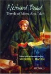 Westward Bound: Travels of Mirza Abu Taleb - Mushirul Hasan