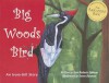 Big Woods Bird: An Ivory-Bill Story - Terri Roberts Luneau