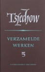 Verzamelde werken 5 - Verhalen 1880-1903 - Anton Chekhov, Charles B. Timmer