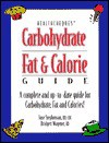 Carbohydrate, Fat and Calorie Guide: A Complete and Up-To-Date Guide for Carbohydrate, Fat and Calories! - Jane Stephenson