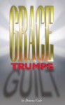 Grace Trumps Guilt - Donna Cole